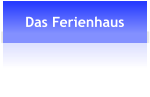 Das Ferienhaus