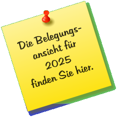 Die Belegungs- ansicht für  2025 finden Sie hier.